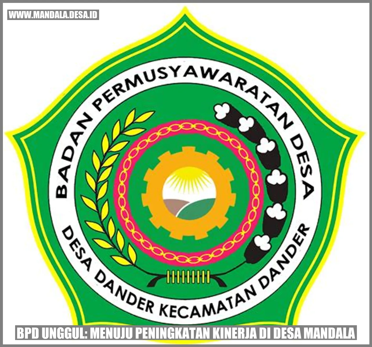 BPD Unggul: Menuju Peningkatan Kinerja di Desa Mandala