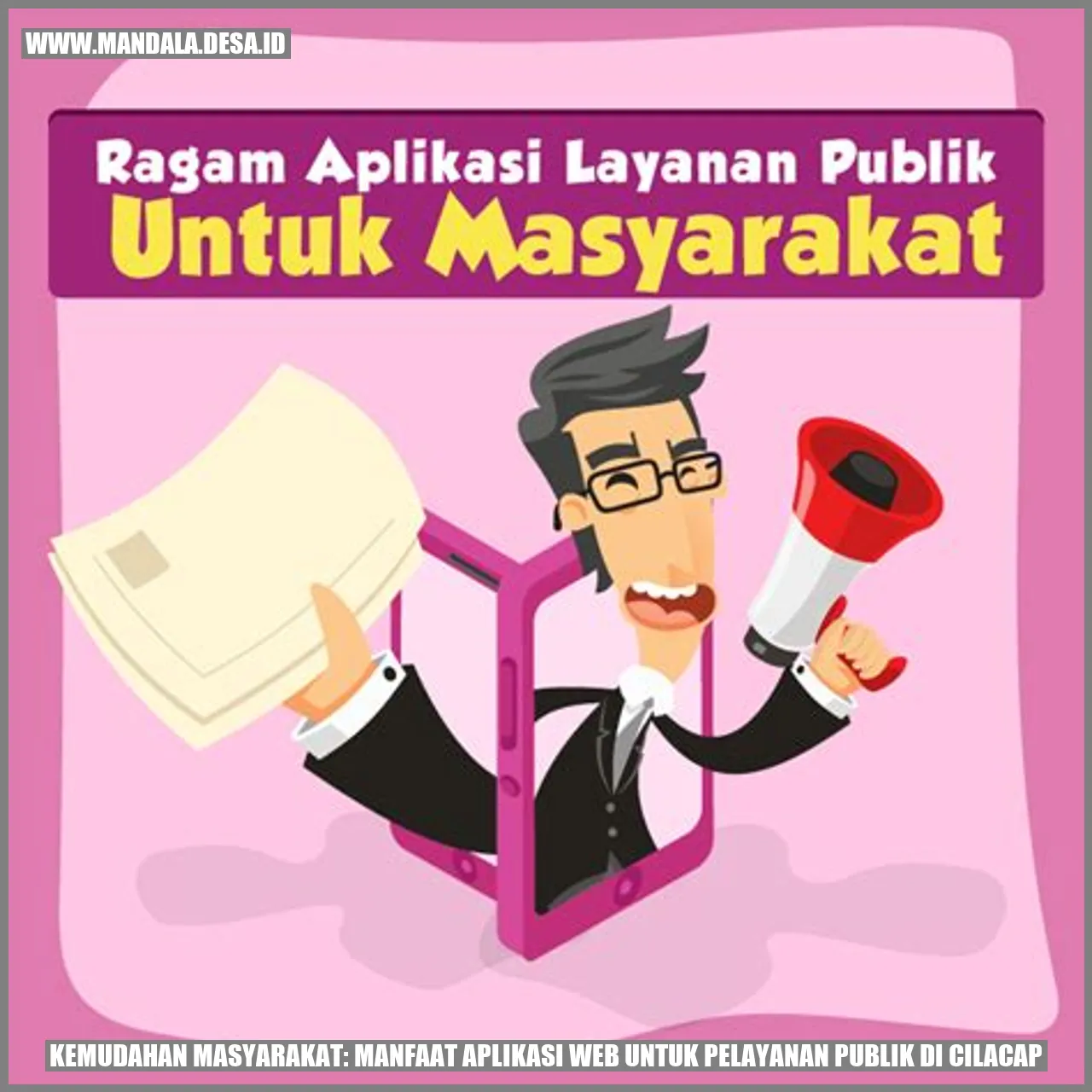 Kemudahan Masyarakat: Manfaat Aplikasi Web untuk Pelayanan Publik di Cilacap