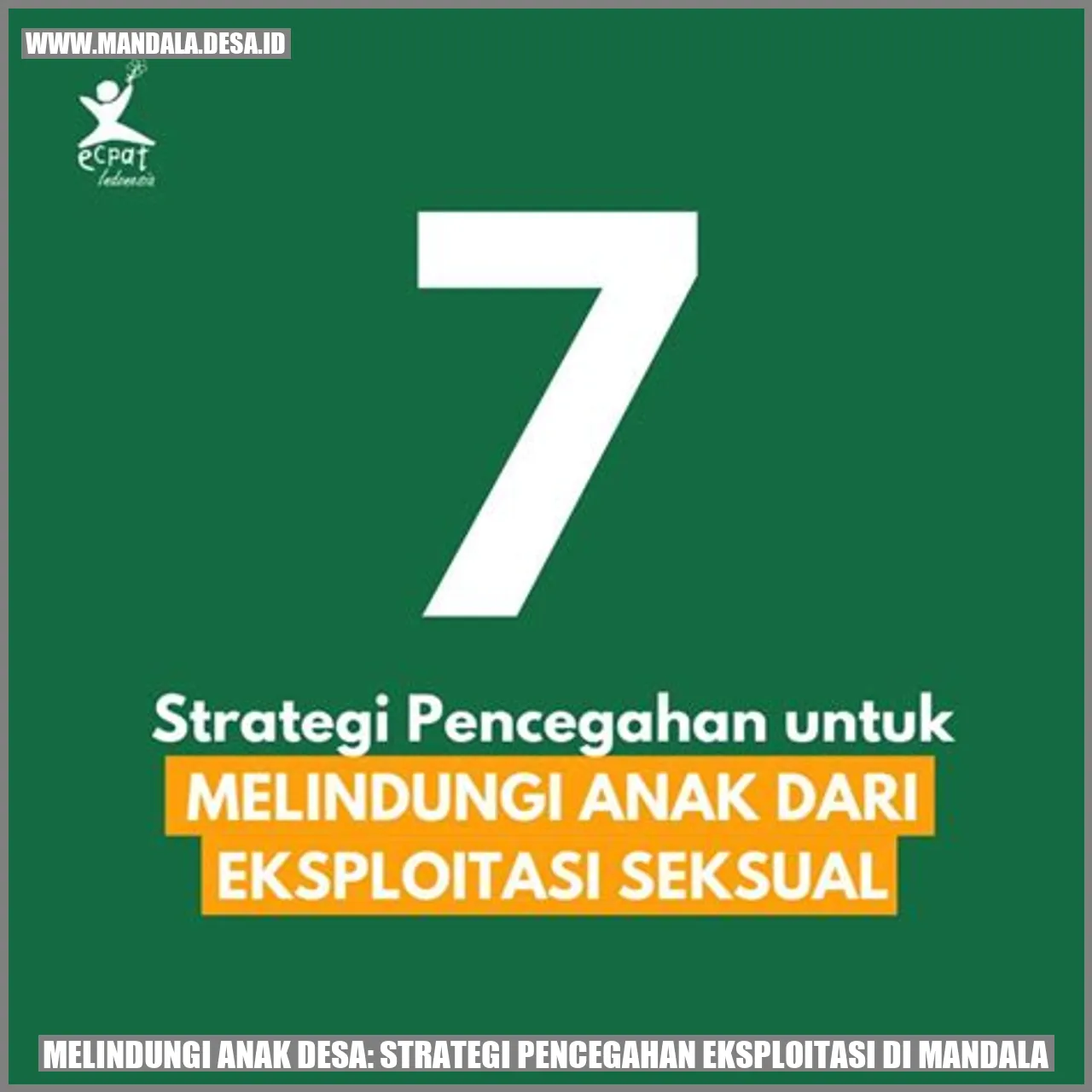 Melindungi Anak Desa: Strategi Pencegahan Eksploitasi di Mandala