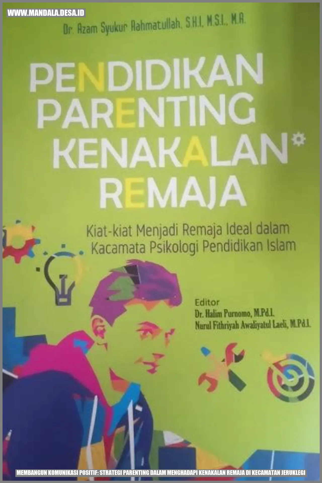 Membangun Komunikasi Positif: Strategi Parenting dalam Menghadapi Kenakalan Remaja di Kecamatan Jeruklegi