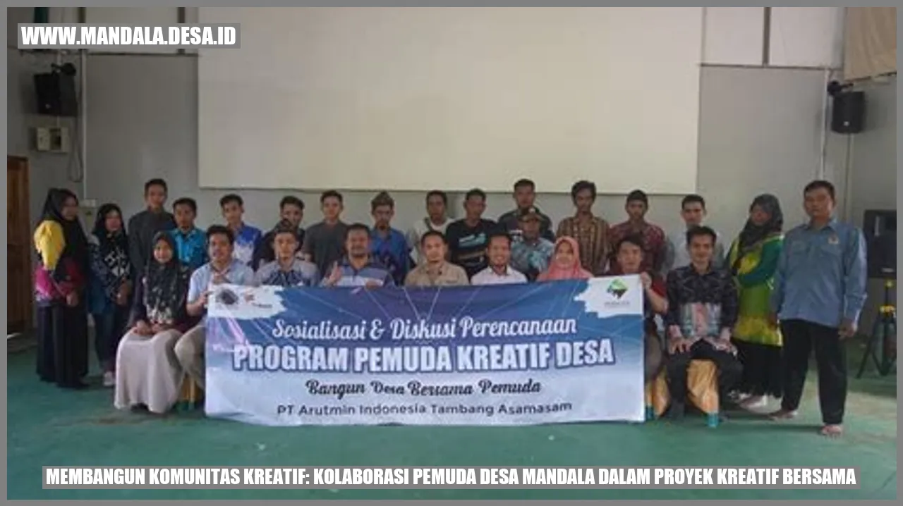 Membangun Komunitas Kreatif: Kolaborasi Pemuda Desa Mandala dalam Proyek Kreatif Bersama