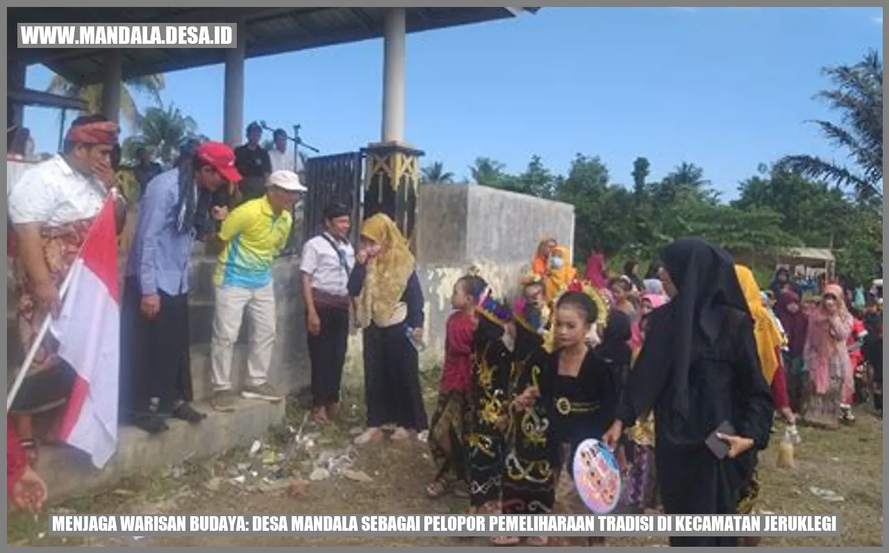 Menjaga Warisan Budaya: Desa Mandala sebagai Pelopor Pemeliharaan Tradisi di Kecamatan Jeruklegi