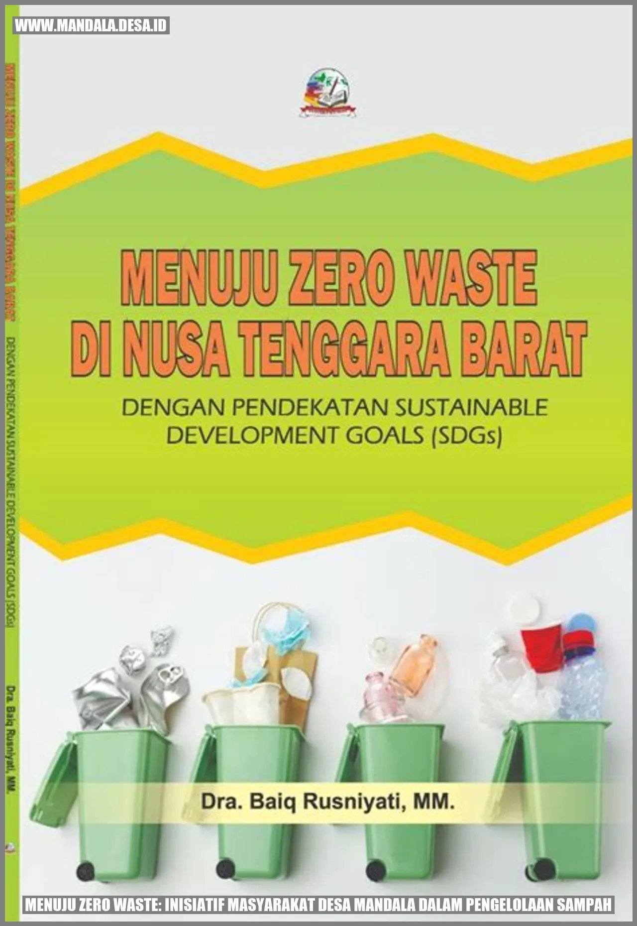 Menuju Zero Waste: Inisiatif Masyarakat Desa Mandala dalam Pengelolaan Sampah