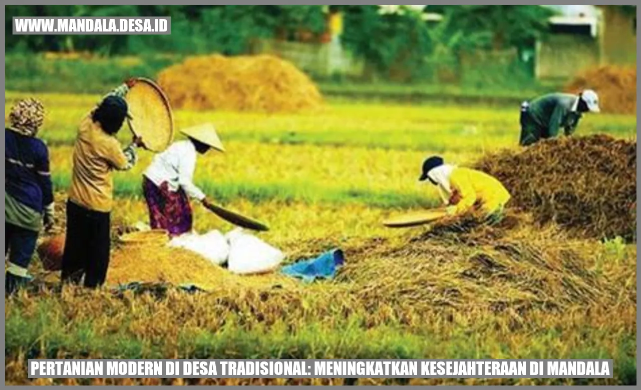 Pertanian Modern di Desa Tradisional: Meningkatkan Kesejahteraan di Mandala