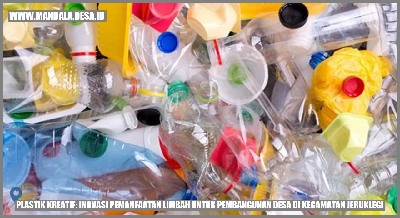 Plastik Kreatif: Inovasi Pemanfaatan Limbah untuk Pembangunan Desa di Kecamatan Jeruklegi