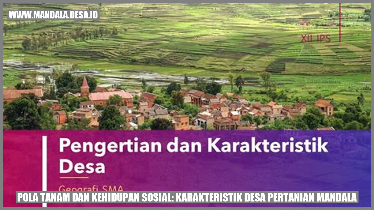 Pola Tanam dan Kehidupan Sosial: Karakteristik Desa Pertanian Mandala